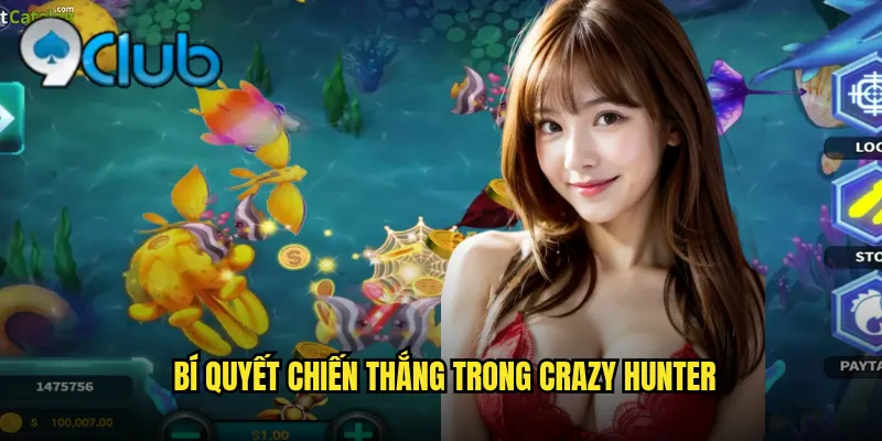 Bí quyết chiến thắng trong Crazy Hunter