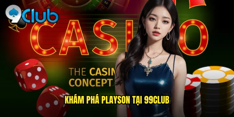 Khám phá Playson tại 99club